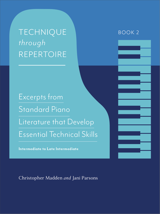 Technique through Repertoire Book 2, Christopher Madden and Jani Parsons